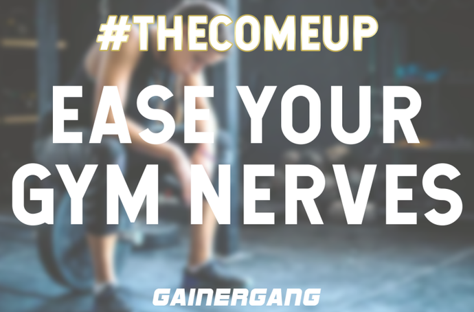The Come Up: How to ease your gym nerves